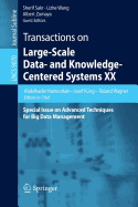 Transactions on Large-Scale Data- and Knowledge-Centered Systems XX: Special Issue on Advanced Techniques for Big Data Management