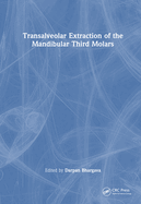 Transalveolar Extraction of the Mandibular Third Molars