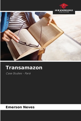 Transamazon - Neves, Emerson