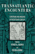 Transatlantic Encounters: Europeans and Andeans in the Sixteenth Century