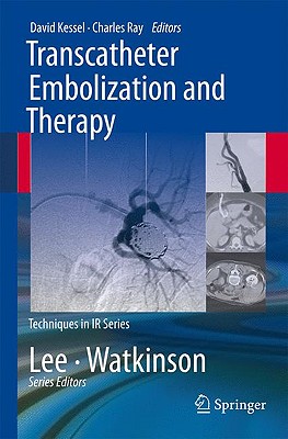 Transcatheter Embolization and Therapy - Kessel, David (Editor), and Ray, Charles (Editor)