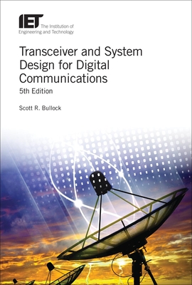 Transceiver and System Design for Digital Communications - Bullock, Scott R