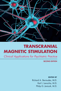 Transcranial Magnetic Stimulation: Clinical Applications for Psychiatric Practice