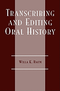 Transcribing and Editing Oral History