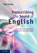 Transcribing the Sound of English: A Phonetics Workbook for Words and Discourse