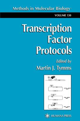 Transcription Factor Protocols - Tymms, Martin J. (Editor)