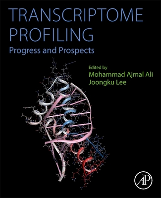 Transcriptome Profiling: Progress and Prospects - Ajmal Ali, Mohammad (Editor), and Lee, Joongku (Editor)