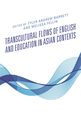 Transcultural Flows of English and Education in Asian Contexts