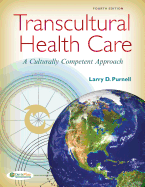 Transcultural Health Care: A Culturally Competent Approach