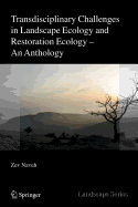Transdisciplinary Challenges in Landscape Ecology and Restoration Ecology - An Anthology