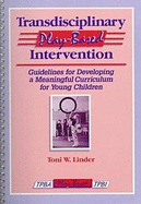 Transdisciplinary Play-Based Intervention: Guidelines for Developing a Meaningful Curriculum for Young Children