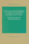 Transeurasian Verbal Morphology in a Comparative Perspective: Genealogy, Contact, Chance