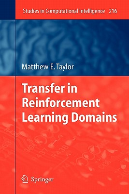 Transfer in Reinforcement Learning Domains - Taylor, Matthew