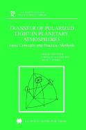 Transfer of Polarized Light in Planetary Atmospheres: Basic Concepts and Practical Methods