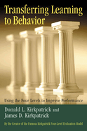 Transferring Learning To Behavior: Using the Four Levels to Improve Performance