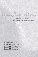 Transfigurations: Theology and the French Feminists