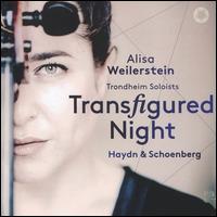 Transfigured Night: Haydn & Schoenberg - Alisa Weilerstein (cello); Trondheim Soloists (TrondheimSolistene)