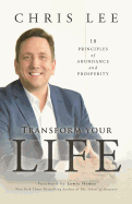 Transform Your Life: 10 Principles of Abundance and Prosperity