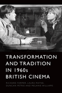 Transformation and Tradition in 1960s British Cinema