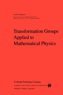 Transformation Groups Applied to Mathematical Physics
