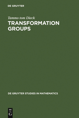 Transformation Groups - Dieck, Tammo Tom