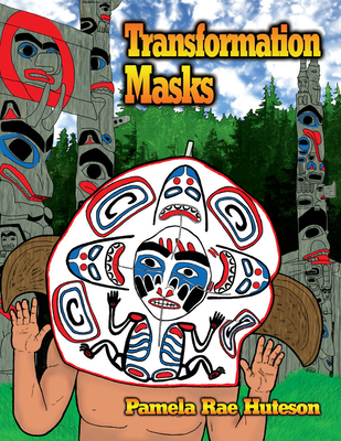Transformation Masks - Coloring Book - Huteson, Pamela Rae