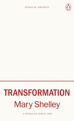 Transformation - Shelley, Mary