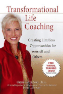 Transformational Life Coaching: Creating Limitless Opportunities for Yourself and Others