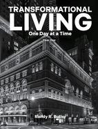Transformational Living: One Day at a Time, Year One