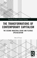 Transformations of Contemporary Capitalism: The Second Industrial Divide and Flexible Specialisation