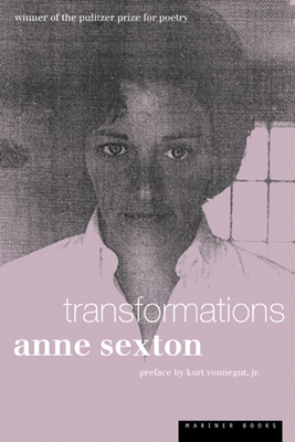 Transformations - Sexton, Anne, and Vonnegut, Kurt, Jr. (Foreword by)