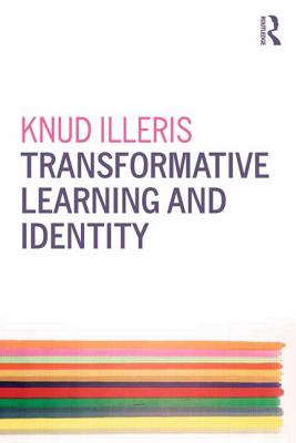 Transformative Learning and Identity - Illeris, Knud