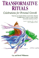 Transformative Rituals: Celebrations for Personal Growth - Williamson, Gay, and Williamson, David