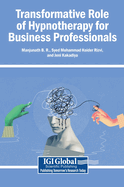 Transformative Role of Hypnotherapy for Business Professionals