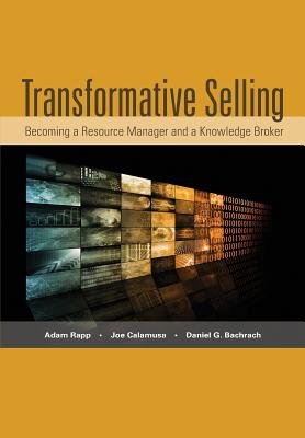 Transformative Selling - Rapp, Adam, and Calamusa, Joe, and Bachrach, Daniel G
