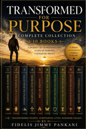 Transformed for Purpose: The Complete Collection 10 books