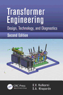 Transformer Engineering: Design, Technology, and Diagnostics, Second Edition
