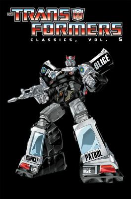 Transformers Classics Volume 5 - Budiansky, Bob, and Furman, Simon