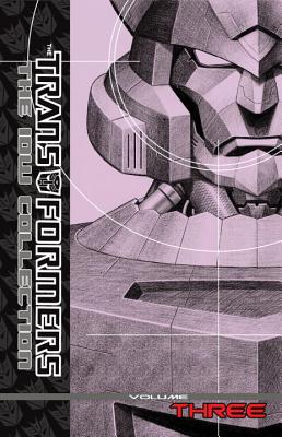 Transformers: The IDW Collection Volume 3 - Furman, Simon, and Moore, Stuart