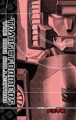 Transformers: The IDW Collection Volume 5 - McCarthy, Shane, and Furman, Simon, and Costa, Mike