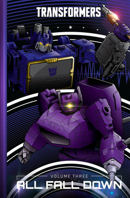 Transformers, Vol. 3: All Fall Down - Ruckley, Brian, and Maggs, Sam