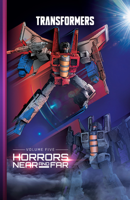 Transformers, Vol. 5: Horrors Near and Far - Ruckley, Brian, and Mariotte, David