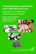 Transforming Acquisitions and Collection Services: Perspectives on Collaboration Within and Across Libraries