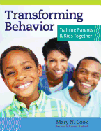 Transforming Behavior: Training Parents & Kids Together