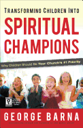 Transforming Children Into Spiritual Champions