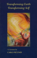 Transforming Earth, Transforming Self: 12 Lectures