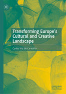Transforming Europe's Cultural and Creative Landscape