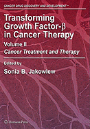Transforming Growth Factor-Beta in Cancer Therapy, Volume II: Cancer Treatment and Therapy