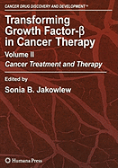 Transforming Growth Factor-Beta in Cancer Therapy, Volume II: Cancer Treatment and Therapy