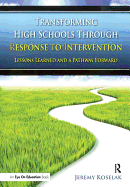 Transforming High Schools Through RTI: Lessons Learned and a Pathway Forward